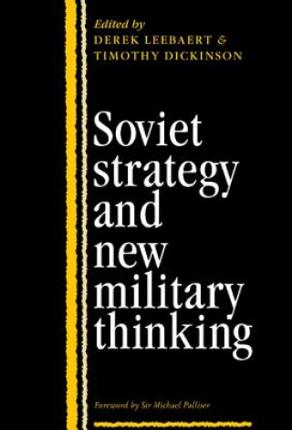 Książka Soviet Strategy and the New Military Thinking Derek LeebaertTimothy Dickinson