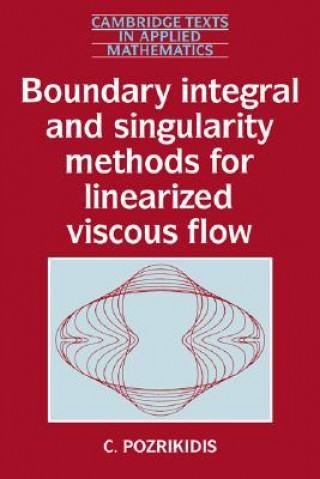 Книга Boundary Integral and Singularity Methods for Linearized Viscous Flow C. Pozrikidis