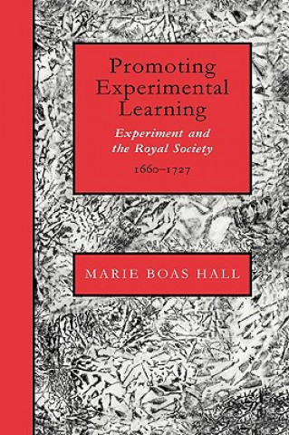 Kniha Promoting Experimental Learning Marie Boas Hall