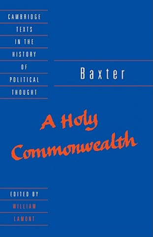 Book Baxter: A Holy Commonwealth Richard BaxterWilliam Lamont