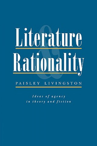 Carte Literature and Rationality Paisley Livingston