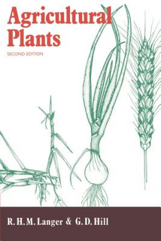 Könyv Agricultural Plants R. H. M. LangerG. D. Hill