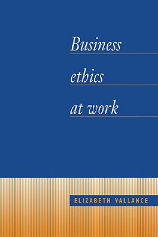 Kniha Business Ethics at Work Elizabeth Vallance