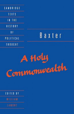 Knjiga Baxter: A Holy Commonwealth Richard BaxterWilliam Lamont