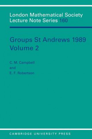 Carte Groups St Andrews 1989: Volume 2 C. M. CampbellE. F. Robertson