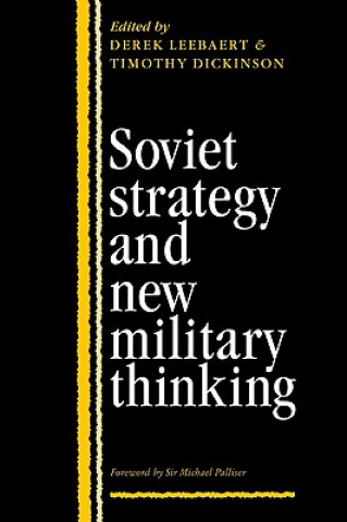 Książka Soviet Strategy and the New Military Thinking Derek LeebaertTimothy Dickinson