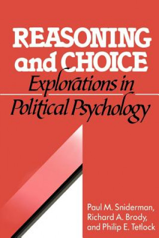 Kniha Reasoning and Choice Paul M. SnidermanRichard A. BrodyPhillip E. Tetlock