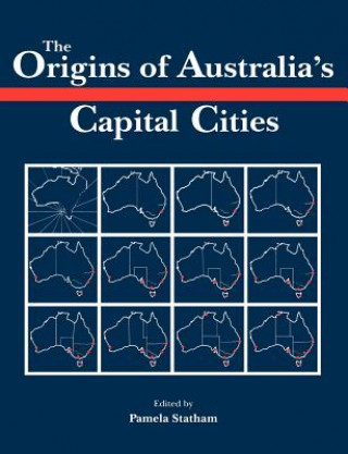 Kniha Origins of Australia's Capital Cities Pamela Statham
