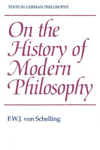 Carte On the History of Modern Philosophy F. W. J. von SchellingAndrew Bowie