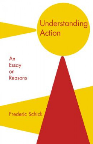 Knjiga Understanding Action Frederic Schick