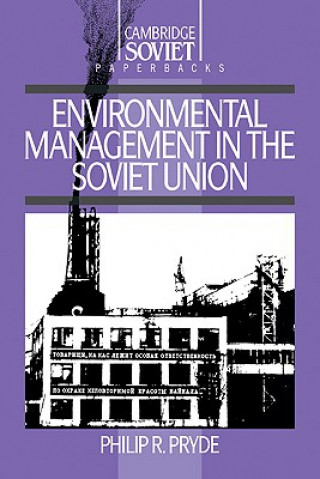 Kniha Environmental Management in the Soviet Union Philip Rust Pryde