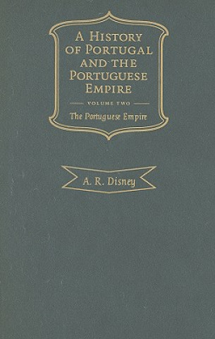 Kniha History of Portugal and the Portuguese Empire A. R. Disney