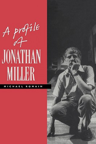Könyv Profile of Jonathan Miller Michael Romain