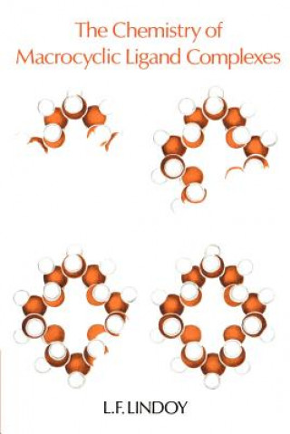 Kniha Chemistry of Macrocyclic Ligand Complexes L. F. Lindoy