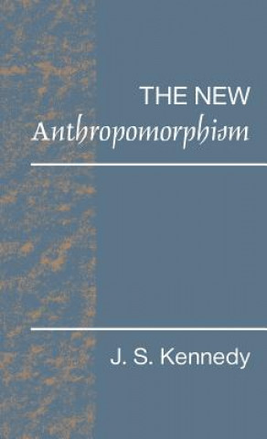 Carte New Anthropomorphism John S. Kennedy