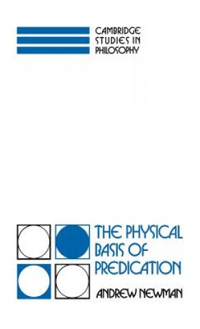 Könyv Physical Basis of Predication Andrew Newman