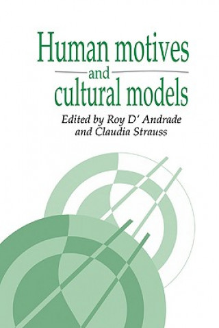 Kniha Human Motives and Cultural Models Roy G. D`AndradeClaudia Strauss