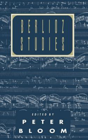 Book Berlioz Studies Peter Bloom