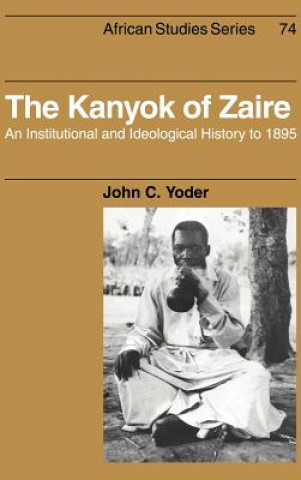 Книга Kanyok of Zaire John C. Yoder