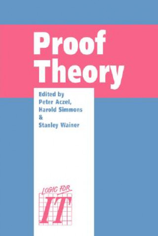 Könyv Proof Theory Peter AczelHarold SimmonsStanley S. Wainer