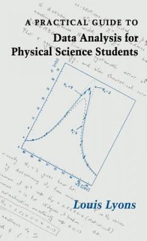 Книга Practical Guide to Data Analysis for Physical Science Students Louis Lyons