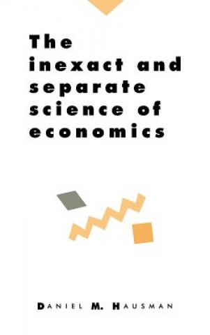 Book Inexact and Separate Science of Economics Daniel M. Hausman