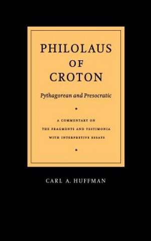 Книга Philolaus of Croton: Pythagorean and Presocratic Philolaus