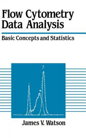 Книга Flow Cytometry Data Analysis James V. Watson