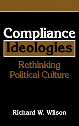 Kniha Compliance Ideologies Richard W. Wilson