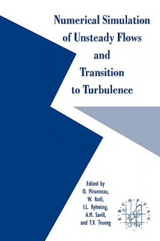 Buch Numerical Simulation of Unsteady Flows and Transition to Turbulence O. PironneauW. RodiI. L. RyhmingA. M. Savill