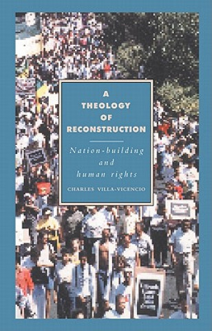 Kniha Theology of Reconstruction Charles Villa-Vicencio