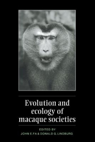 Knjiga Evolution and Ecology of Macaque Societies John E. FaDonald G. Lindburg