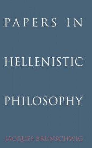 Книга Papers in Hellenistic Philosophy Jacques Brunschwig