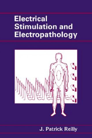 Книга Electrical Stimulation and Electropathology J. Patrick ReillyHermann AntoniMichael A. ChilbertWalter Skuggevig