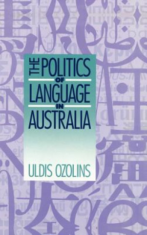 Libro Politics of Language in Australia Uldis Ozolins