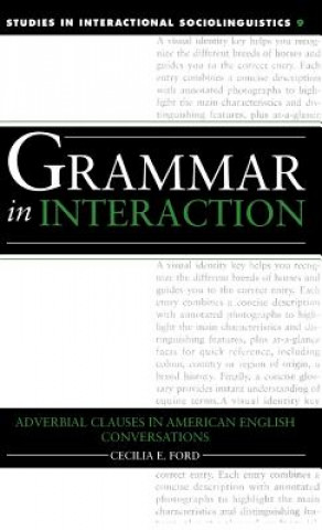 Könyv Grammar in Interaction Cecilia E. Ford
