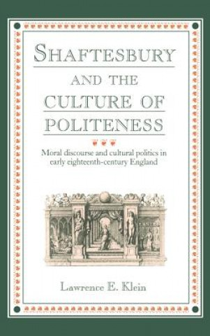 Knjiga Shaftesbury and the Culture of Politeness Lawrence E. Klein