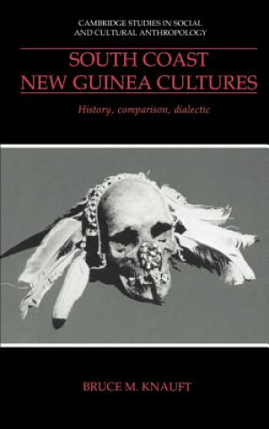 Buch South Coast New Guinea Cultures Bruce M. Knauft