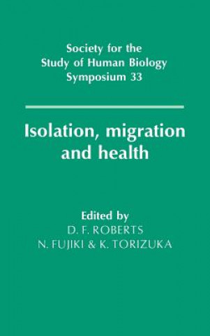 Βιβλίο Isolation, Migration and Health Derek F. RobertsN. FujikiK. Torizuka