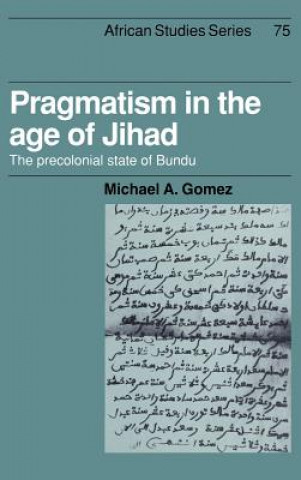 Książka Pragmatism in the Age of Jihad Michael A. Gomez