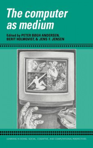 Carte Computer as Medium Peter Bxgh AndersenBerit HolmqvistJens F. Jensen