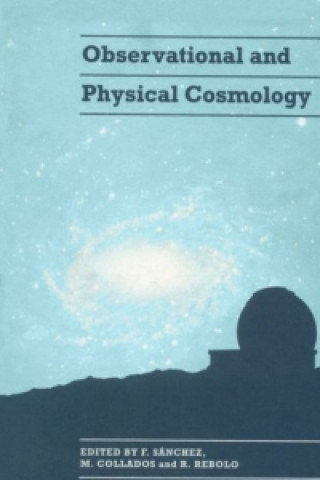 Kniha Observational and Physical Cosmology F. SánchezM. ColladosR. Rebolo