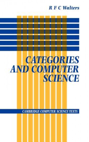 Kniha Categories and Computer Science R. F. C. Walters