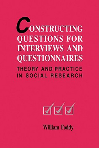 Carte Constructing Questions for Interviews and Questionnaires William Foddy