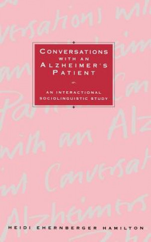 Kniha Conversations with an Alzheimer's Patient Heidi Ehernberger Hamilton