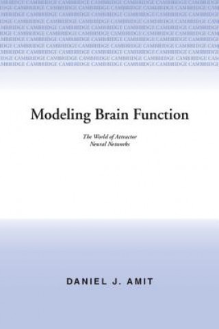 Kniha Modeling Brain Function Daniel J. Amit