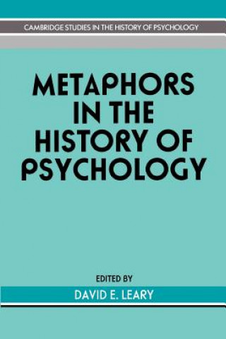 Könyv Metaphors in the History of Psychology David E. Leary
