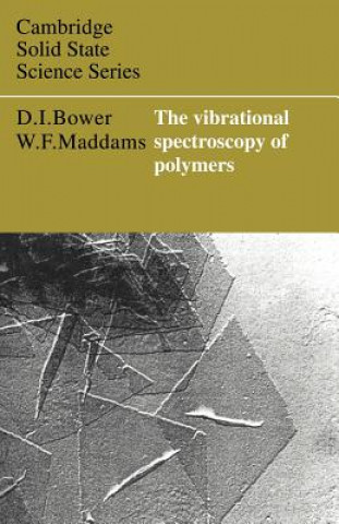 Carte Vibrational Spectroscopy of Polymers D. I. BowerW. F. Maddams