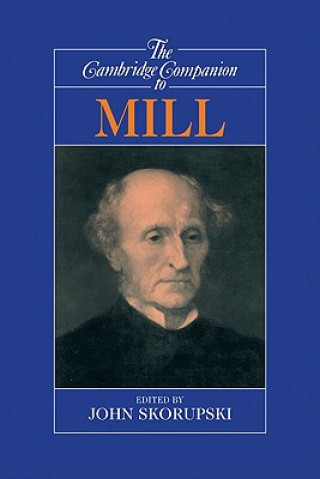 Carte Cambridge Companion to Mill John Skorupski