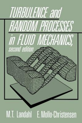 Kniha Turbulence and Random Processes in Fluid Mechanics M. T. LandahlE. Mollo-Christensen